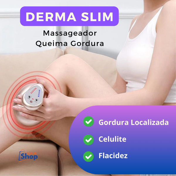 Massageador Queima Gordura - DermaSlim ✅